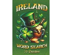 Ireland Word Search: Fun Travel Word Puzzle Book with Easy to Read Print About Irish Cities, Food, Festivals, Culture & More | Perfect Gift for Adults, Seniors & Kids