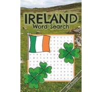 Ireland Word Search Puzzle Book: 50+ Word Searches about Irish Culture, History and More | 6x9 Inches, 110 pages | Solutions Included