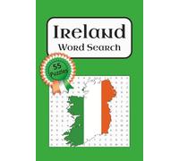 Ireland Word Search Puzzle Book: 55 Word Searches about Ireland, Irish culture, and Irish language | Easy to Read, 6x9 size, 110 pages | Gift for lovers of Ireland and All Things Irish