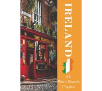 Ireland Word Search Puzzle Book: Ireland Word Search Puzzle Book: 55 Fun and Challenging Puzzles Featuring Irish Culture, Cuisine, Landmarks, and Legends