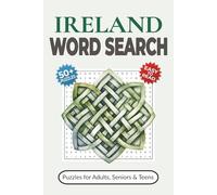 Ireland Word Search Puzzle Book: Word Searches with Easy-to-Read Print about Irish Culture, History, Traditions and More | 50+ Puzzles for Adults, Seniors & Teens | Fun Gift for Hibernophiles
