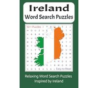 Ireland Word Search Puzzles: Ireland Word Search Puzzles with Easy to Read Print about Ireland, Irish culture, Irish music, Dance and more | 6x9 ... for Vacations, Holidays and Relaxation.