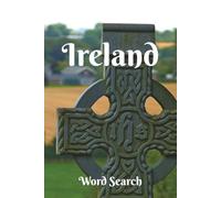 Ireland Word Search: The Emerald Isle! A Great Gift for The Irish, Irish Tourists, and Lovers of Travel. 6x9 inch, 50+ Puzzles. Hours of Screen-Free ... of Calm. Chillax and Watch Your Brain Bloom!