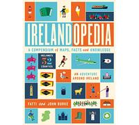 Irelandopedia: A Compendium of Maps, Facts and Knowledge