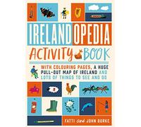 Irelandopedia Activity Book: With colouring pages, a huge pull-out map of Ireland and lots of things to see and do
