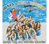 Irena & die Regenbogenkids - Jeden Tag Ein Kleines Wunder