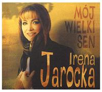 Irena Jarocka - Irena Jarocka: Mój wielki sen [CD]