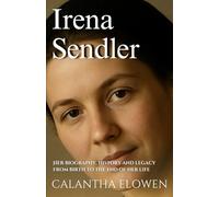 Irena Sendler: Her biography, history and legacy from birth to the end of her life