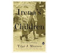 Irena's Children: A True Story of Courage