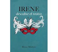 Irene descubre el teatro: 22 (Ágora)