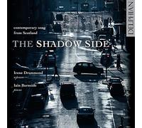 Irene Drummond - The Shadow Side: Contemporary Song From Scotland