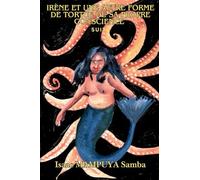 IRÈNE ET UNE AUTRE FORME DE TORTURE DE SA PROPRE CONSCIENCE (SUITE)