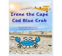 Irene the Cape Cod Blue Crab (Creatures of Cape Cod)