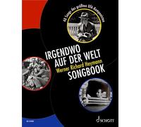 Irgendwo auf der Welt - Werner Richard Heymann Songbook: 40 Songs des größten UFA-Komponisten. Gesang und Klavier. Songbook.