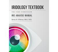 Iridología – Currículum básico: Análisis del iris I y II para certificación IIPA – Createspace