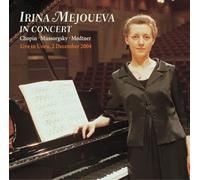 IRINA MEJOUEVA - MUSSORGSKY PICTURES AT AN EXHIBITION + CHOPIN POLONAISE NO.1, ETUDES NOS.13, 3 & 12, ETC.