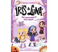 Iris And Luna: The Creatures Of The Forest (ebook)