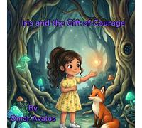 Iris and the Gift of Courage: 2