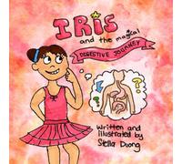 Iris and the Magical Digestive Journey (Iris and the Magical Journeys)