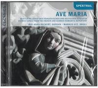 Iris-Anna Deckert - Ave Maria - Geistliche Lieder der französischen und deutschen Romantik