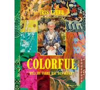 Iris Apfel Colorful - Iris Apfel: Welche Farbe hat das Glück? - Ihr (Tapa dura)