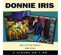 Iris,Donnie^Iris,Donnie - Back on the Streets/King Cool (2 on 1 CD)