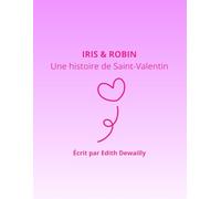 Iris et Robin: Une histoire de Saint-Valentin
