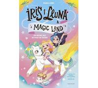 Iris i Lluna a Magic Land 1 - Un regne ple de pols de fades!: Un llibre amb purpurina a la coberta! (Primeres lectures)