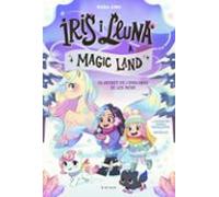 iris i lluna a magic land 2 - el secret de l unicorn de les neus