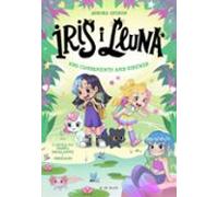 Iris I Lluna: Cuidadores D Animalets Màgics 6 - Uns Campaments Am B Si