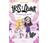 Iris I Lluna: Cuidadores D’animalets Màgics - Una Escola Plena De Màgia!