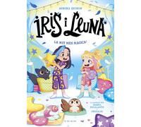 Iris i Lluna: cuidadores d'animalets màgics 5 - La nit més màgica! (Primeres lectures)