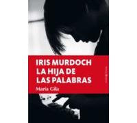 Iris Murdoch La Hija De Las Palabras (ebook)