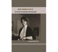 Iris Murdoch's Thoughts on Marxism and Buddhism