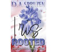 Iris Rooted: 3 (The Flower Ladies Trilogy)