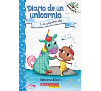 Iris y la sirenita/ Bo and the Merbaby: Volume 5 (Diario de un unicornio/ Unicorn Diaries, 5)