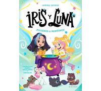 Iris y Luna: cuidadoras de cachorritos mágicos 2 - ¡Pociones a montones!: ¡Un libro con purpurina en la cubierta! (Primeras lecturas)