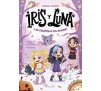 Iris Y Luna: Cuidadoras De Cachorritos Mágicos 4 - ¡las Criaturas Del