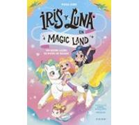 Iris y Luna en Magic Land 1 - ¡Un reino lleno de polvo de hadas!