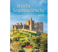 Irische Segenswünsche Wochenkalender 2027 - mit Zitaten: Ein Foto-Kalender voll stärkender irischer Weisheiten. Jede Woche ein neues Zitat in einem kleinen Wandkalender