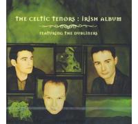 Irish Album (Feat. The Dubliners) by The Celtic Tenors
