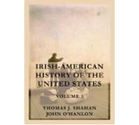 Irish-american History Of The United States Volume 1 (ebook)