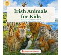 Irish Animals for Kids: Discover Amazing Wildlife from Ireland Through Fun Facts and Beautiful Illustrations (Little Explorers of Ireland Series)