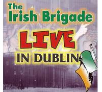 Irish Brigade - Live in Dublin