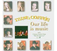 Irish Coffee - Our Life Is Music