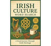 Irish Culture Word Search: 55 Big Print Word Searches Featuring Irish Traditions, Music, Gaelic Language, Festivals, Food, and Landmarks