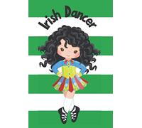 Irish Dancer Writing Notebook/Journal- Green: Lined notebook with dark haired girl dressed in a blue, green, and red dress on the cover