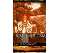 Irish Druidism (ebook)