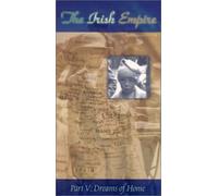 Irish Empire: Dreams of Home [USA] [VHS]