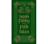 Irish Fairy And Folk Tales (Barnes & Noble Leatherbound Pocket Editions)